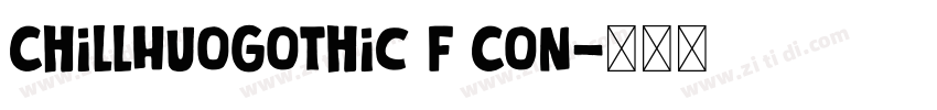 ChillHuoGothic F Con字体转换